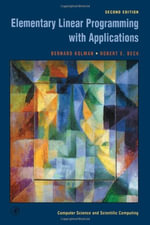 Elementary Linear Programming with Applications : Computer Science & Scientific Computing Series - Bernard  Kolman