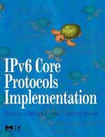 IPv6 Core Protocols Implementation : The Morgan Kaufmann Series in Networking - Keiichi Shima