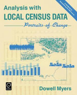Analysis with Local Census Data : Portraits of Change - Dowell Myers