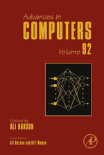 Advances in Computers : Advances in Computers : Book 92 - Ali Hurson