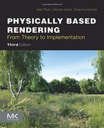 Physically Based Rendering 3e : From Theory to Implementation - Matt Pharr