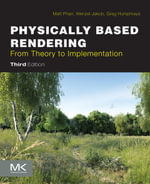 Physically Based Rendering : From Theory to Implementation - Matt Pharr