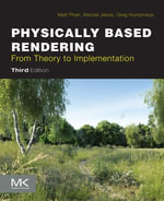 Physically Based Rendering : From Theory to Implementation - Matt Pharr