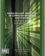 Modeling and Simulation of Computer Networks and Systems : Methodologies and Applications - Mohammad Obaidat