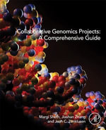 Collaborative Genomics Projects : A Comprehensive Guide - Margi Sheth