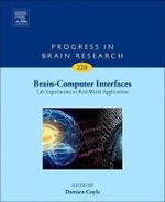 Brain-Computer Interfaces : Lab Experiments to Real-World Applications - Damien Coyle