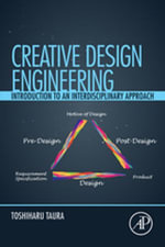 Creative Design Engineering : Introduction to an Interdisciplinary Approach - Toshiharu Taura
