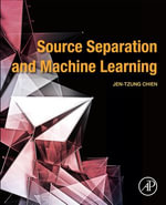 Source Separation and Machine Learning - Jen-Tzung Chien