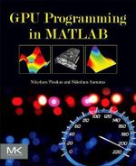 GPU Programming in MATLAB - Nikolaos Ploskas