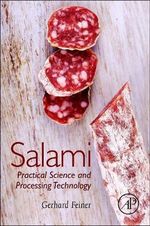 Salami : Practical Science and Processing Technology - Gerhard Feiner