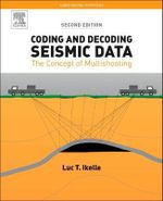 Coding and Decoding : Seismic Data: The Concept of Multishooting - Luc Ikelle