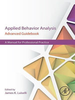Applied Behavior Analysis Advanced Guidebook : A Manual for Professional Practice - James K. Luiselli