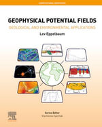 Geophysical Potential Fields : Geological and Environmental Applications - Lev Eppelbaum