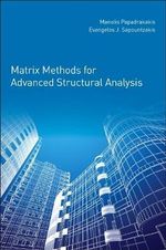 Matrix Methods for Advanced Structural Analysis - Sapountzakis