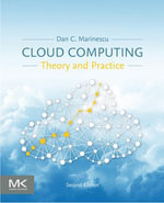 Cloud Computing : Theory and Practice - Dan C. Marinescu