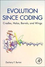 Evolution Since Coding : Cradles, halos, barrels, and wings - Burton