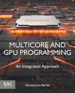 Multicore and GPU Programming : An Integrated Approach - Gerassimos Barlas