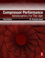 Compressor Performance : Aerodynamics for the User - Theodore Gresh