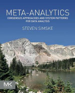 Meta-Analytics : Consensus Approaches and System Patterns for Data Analysis - Simske