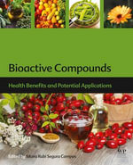 Bioactive Compounds : Health Benefits and Potential Applications - Maira Rubi Segura Campos
