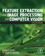 Feature Extraction and Image Processing for Computer Vision 4e - Mark Nixon