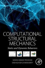 Computational Structural Mechanics : Static and Dynamic Behaviors - Chakraverty