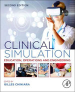 Clinical Simulation : Education, Operations and Engineering - Chiniara