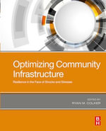 Optimizing Community Infrastructure : Resilience in the Face of Shocks and Stresses - Ryan Colker