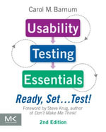 Usability Testing Essentials : Ready, Set ...Test! - Carol M. Barnum