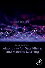 Introduction to Algorithms for Data Mining and Machine Learning - Yang