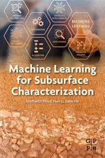 Machine Learning for Subsurface Characterization - Siddharth Misra
