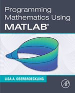 Programming Mathematics Using MATLAB - Lisa A. Oberbroeckling