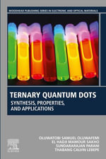Ternary Quantum Dots : Synthesis, Properties, and Applications - Oluwatobi Samuel Oluwafemi