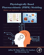 Physiologically-Based Pharmacokinetic (PBPK) Modeling : Methods and Applications in Toxicology and Risk Assessment - Fisher