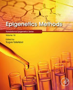 Epigenetics Methods : Translational Epigenetics : Book 18 - Trygve O. Tollefsbol