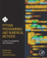 Python Programming and Numerical Methods : A Guide for Engineers and Scientists - Qingkai Kong