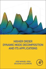 Higher Order Dynamic Mode Decomposition and its Applications - Clainche
