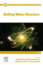 Boiling Water Reactors : JSME Series in Thermal and Nuclear Power Generation - Koji Nishida