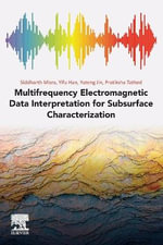 Multifrequency Electromagnetic Data Interpretation for Subsurface Characterization - Misra