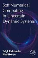 Soft Numerical Computing in Uncertain Dynamic Systems - Tofigh Allahviranloo