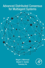 Advanced Distributed Consensus for Multiagent Systems - Magdi S. Mahmoud
