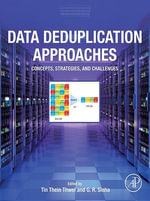 Data Deduplication Approaches : Concepts, Strategies, and Challenges - Tin Thein Thwel