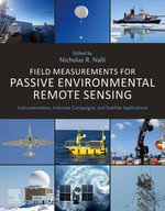 Field Measurements for Passive Environmental Remote Sensing : Instrumentation, Intensive Campaigns, and Satellite Applications - Nicholas R. Nalli