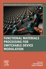 Functional Materials Processing for Switchable Device Modulation : Woodhead Publishing Series in Electronic and Optical Materials - Kaushik Pal