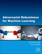Adversarial Robustness for Machine Learning - Pin-Yu Chen