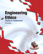 Engineering Ethics : Esource - Charles Fleddermann