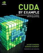 CUDA by Example : An Introduction to General-Purpose GPU Programming - Jason Sanders