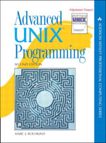 Advanced UNIX Programming : Addison-Wesley Professional Computing Series - Marc J. Rochkind