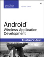 Android Wireless Application Development : Developer's Library - Shane Conder