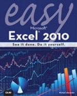 Easy Microsoft Excel 2010 : Easy - Michael Alexander